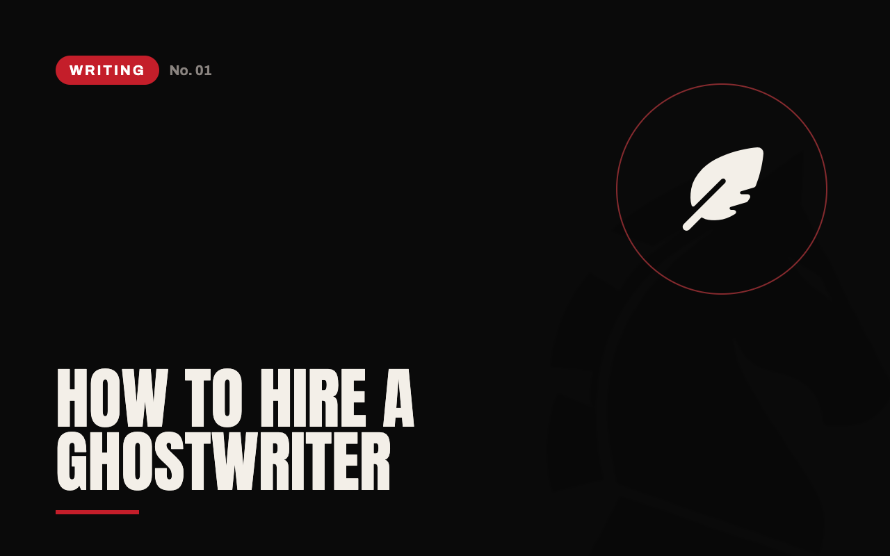 How to hire a ghostwriter: a step-by-step guide