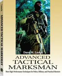 Advanced Tactical Marksman by Dave M. Lauck, cover