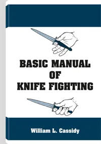 Basic Manual of Knife Fighting by William L. Cassidy, cover
