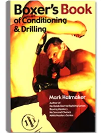 Boxer's Book of Conditioning & Drills by Mark Hatmaker, cover