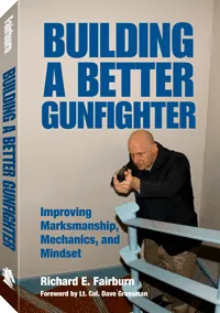 Building a Better Gunfighter by Richard E. Fairburn, cover