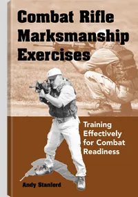 Combat Rifle Marksmanship Exercises by Andy Stanford, cover