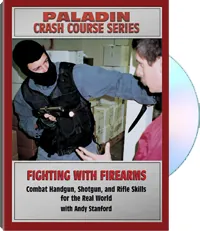 Crash Course Volume 17: Fighting with Firearms by Andy Stanford, cover