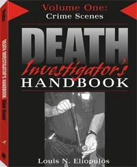 Death Investigator's Handbook, Volume 1 : Expanded and Updated Edition by Louis N. Eliopulos, cover