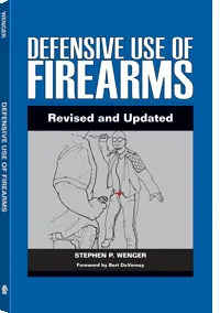 Defensive Use of Firearms by Stephen P. Wenger, cover