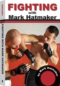 Fighting with Mark Hatmaker by Mark Hatmaker, cover
