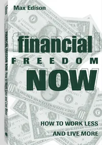 Financial Freedom Now by Max Edison, cover