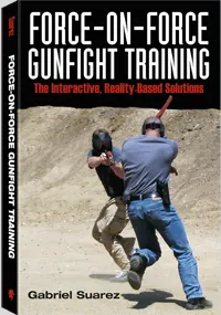 Force-on-Force Gunfight Training by Gabriel Suarez, cover