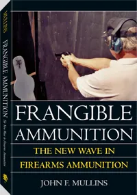 Frangible Ammunition by John F. Mullins, cover