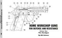 Home Workshop Guns for Defense and Resistance, Vol. II: The Handgun by Bill Holmes, cover