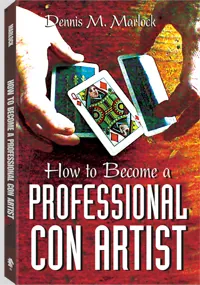 How to Become a Professional Con Artist by Dennis M. Marlock, cover