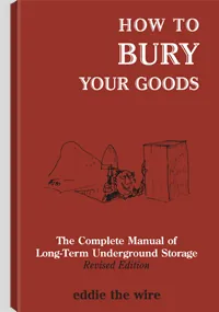 How to Bury Your Goods by Eddie The Wire, cover