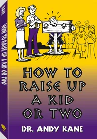 How to Raise Up a Kid or Two by Andy Kane, cover