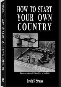 How to Start Your Own Country by Erwin S. Strauss, cover