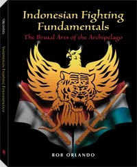 Indonesian Fighting Fundamentals by Bob Orlando, cover