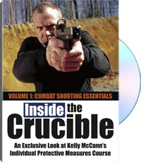 Kelly McCann's Inside the Crucible Volume 1: Combat Shooting Essentials by Kelly McCann, cover