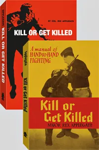 Kill or Get Killed Set by Colonel Rex Applegate, cover