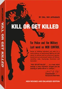 Kill or Get Killed by Colonel Rex Applegate, cover
