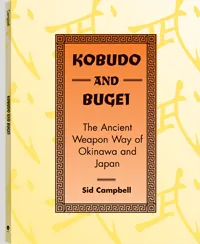 Kobudo and Bugei by Sid Campbell, cover
