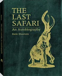 Last Safari - Deluxe Leather Edition by Basie Maartens, cover