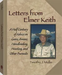Letters from Elmer Keith by Timothy J. Mullin, cover