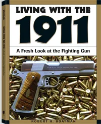 Living with the 1911 by Robert H. Boatman, cover
