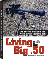 Living with the Big .50 by Robert H. Boatman, cover