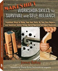 Makeshift Workshop Skills For Survival and Self-Reliance by James Ballou, cover
