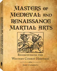 Masters of Medieval and Renaissance Martial Arts by John Clements, cover