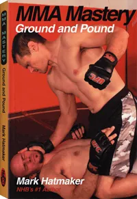 MMA Mastery by Mark Hatmaker, cover