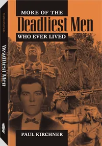 More of the Deadliest Men Who Ever Lived by Paul Kirchner, cover