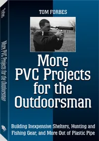More PVC Projects For the Outdoorsman by Tom Forbes, cover