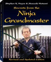 Secrets from the Ninja Grandmaster by Stephen K. Hayes, Masaaki Hatsumi, cover