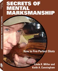 Secrets of Mental Marksmanship by Linda K. Miller, Keith A. Cunningham, cover