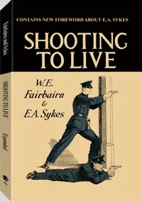 Shooting to Live by Captain W. E. Fairbairn, Capt. E.A. Sykes, cover