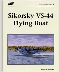 Sikorsky VS-44 Flying Boat by Harry E. Pember, cover