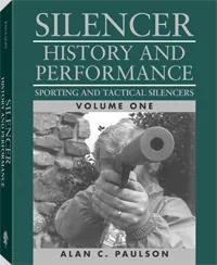 Silencer History and Performance, Volume 1 by Alan C. Paulson, cover
