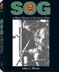 SOG - a Photo History of the Secret Wars by Major John L. Plaster, cover