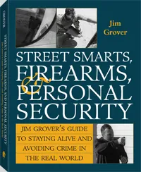 Street Smarts, Firearms, and Personal Security by Jim Grover, cover