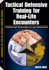 Tactical Defensive Training For Real-Life Encounters by Ralph Mroz, cover