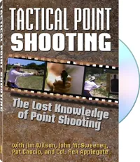 Tactical Point Shooting by Jim Wilson, John McSweeney, Pat Cascio, Colonel Rex Applegate, cover