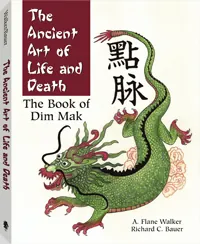 The Ancient Art of Life and Death by A. Flane Walker, Richard C. Bauer, cover