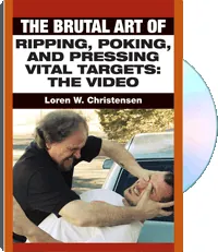 The Brutal Art of Ripping, Poking, and Pressing Vital Targets: The Video by Loren W. Christensen, cover