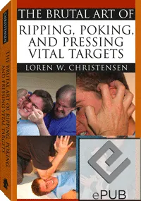The Brutal Art of Ripping, Poking, and Pressing Vital Targets by Loren Christensen, cover