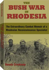 The Bush War in Rhodesia by Dennis Croukamp, cover