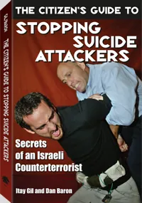 The Citizen's Guide to Stopping Suicide Attackers by Itay Gil, Dan Baron, cover