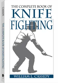 The Complete Book of Knife Fighting by William L. Cassidy, cover