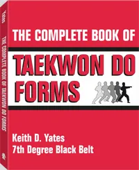 The Complete Book of Taekwon Do Forms by Keith D. Yates, cover