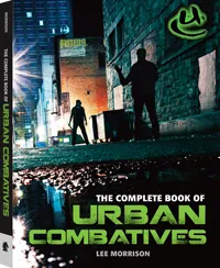 The Complete Book of Urban Combatives by Lee Morrison, cover