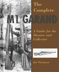 The Complete M1 Garand by Jim Thompson, cover